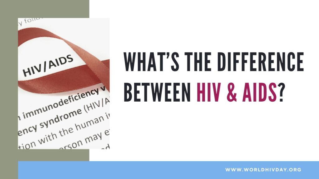 What’s the difference between HIV & AIDS