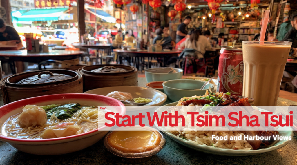 Day 1_ Start With Tsim Sha Tsui, Food, and Harbour Views